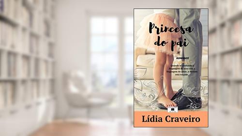 Capa de Princesa do Pai: Um romance inspirado em factos reais, do autor Lídia Craveiro
