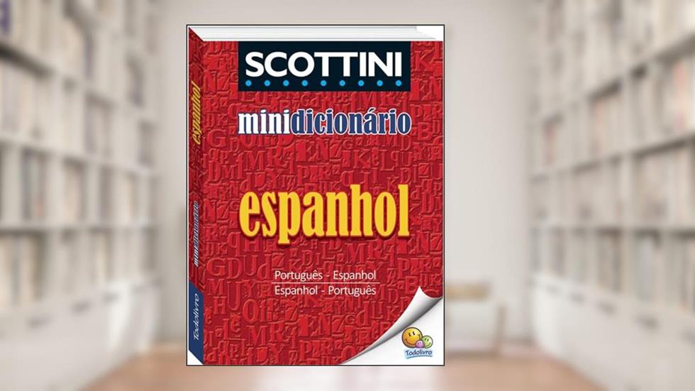 Scottini Minidicionário: Espanhol(I), do autor ALFREDO SCOTTINI