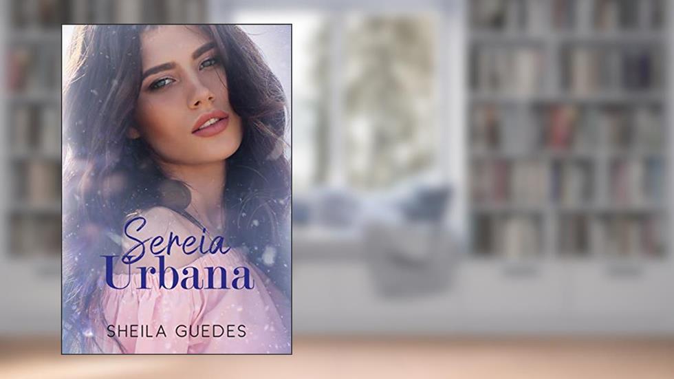 Sereia Urbana - NOVA EDIÇÃO, do autor Sheila Guedes