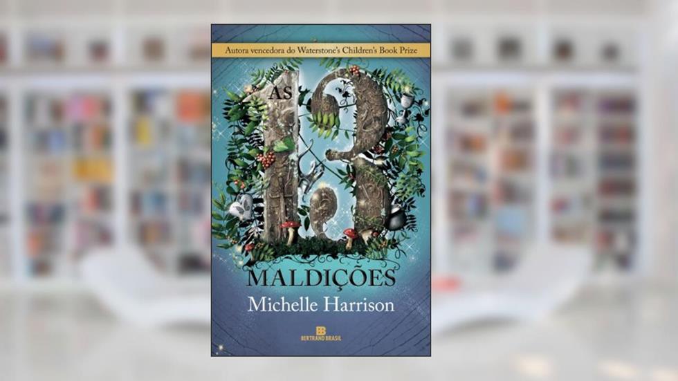 As 13 maldições - Os 13 tesouros, do autor Michelle Harrison
