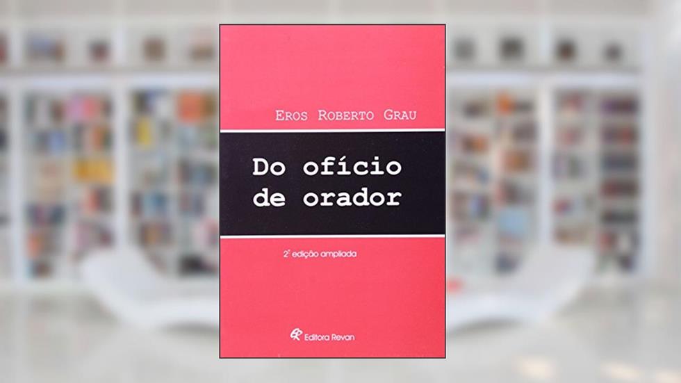 Do Oficio de Orador - 2, do autor Grau