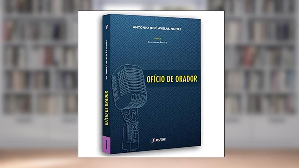 Ofício de orador, do autor Antonio José Avelas Nunes
