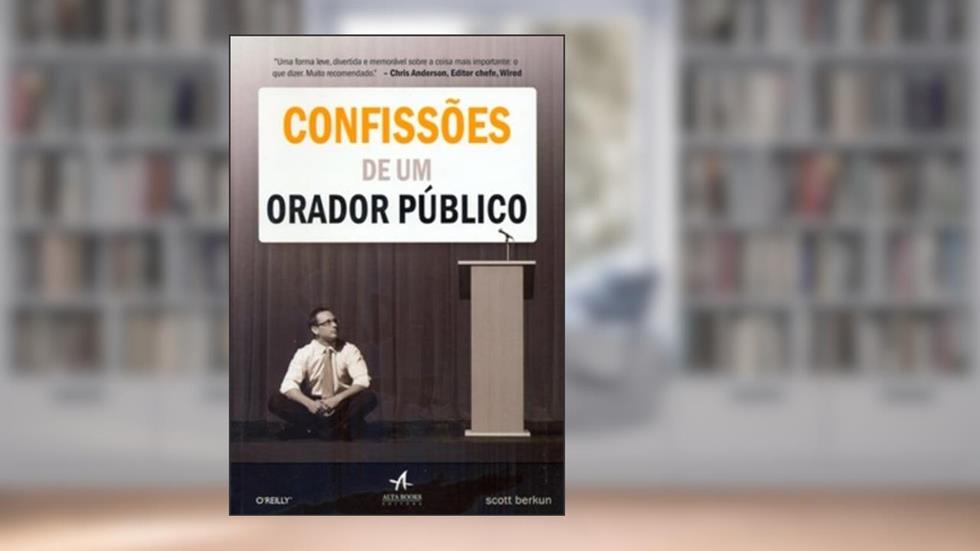 Confissões De Um Orador Público, do autor Scott Berkun