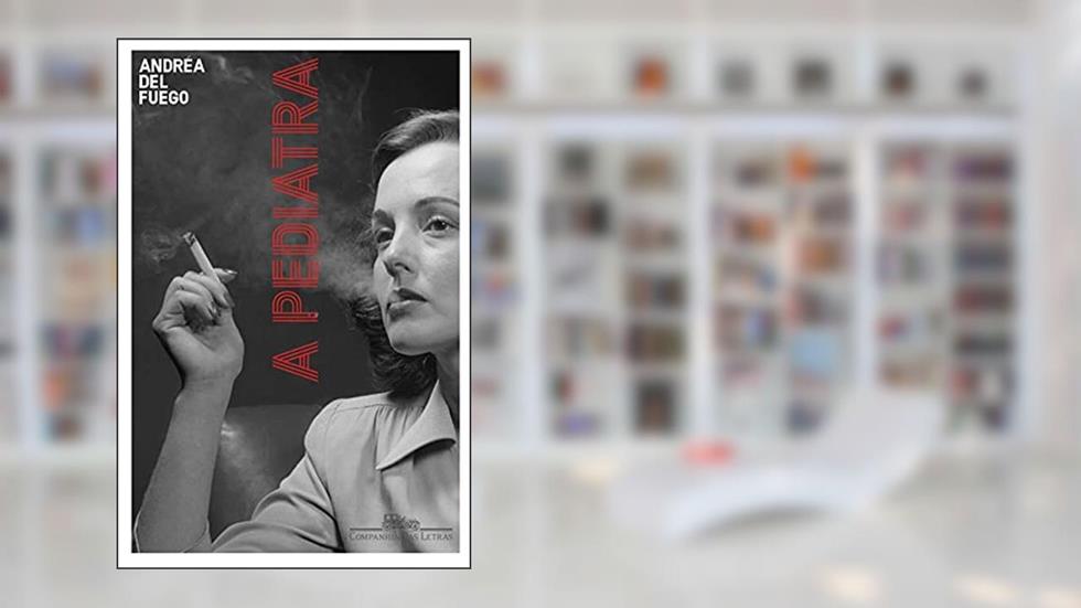 A pediatra, do autor Andréa Del Fuego