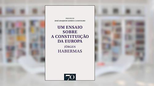 Capa de Um Ensaio Sobre a Constituição da Europa, do autor Jürgen Habermas