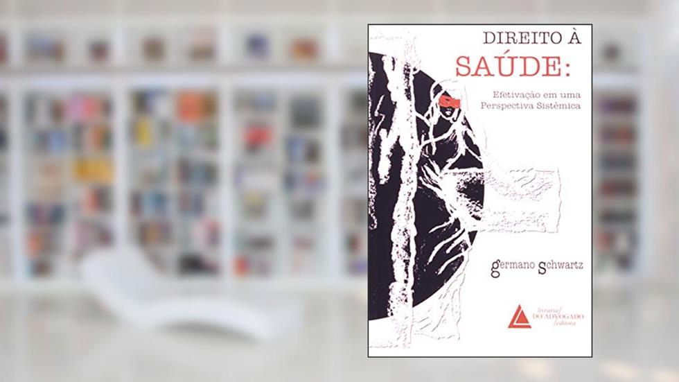 Direito à Saúde, do autor Germano Schwartz
