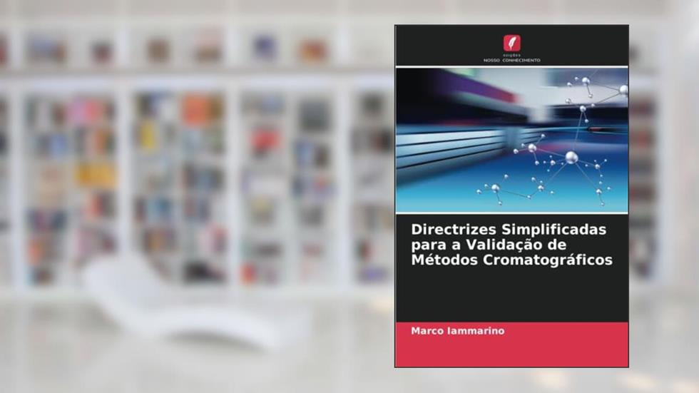 Directrizes Simplificadas para a Validação de Métodos Cromatográficos, do autor Marco Iammarino