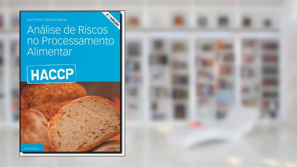 HACCP. Análise de Riscos no Processamento Alimentar, do autor José Luis Quesado Pinto; Ricardo Nuno Correio Neves