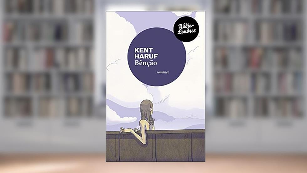 Benção, do autor Kent Haruf