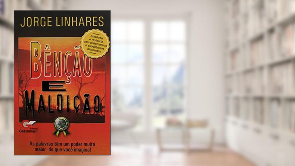 Benção e Maldição, do autor Jorge Linhares