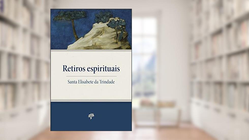 Retiros Espirituais, do autor Santa Elisabete Da Trindade