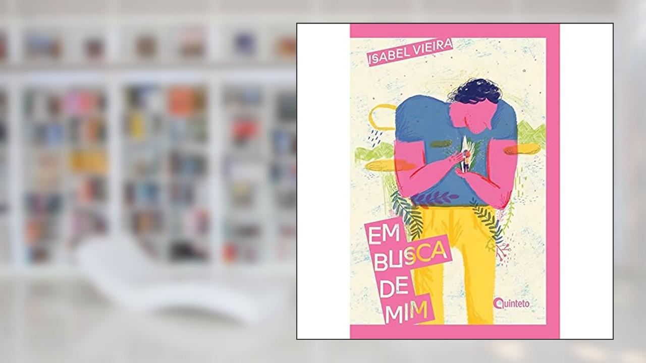 Em Busca de mim, do autor Isabel Vieira
