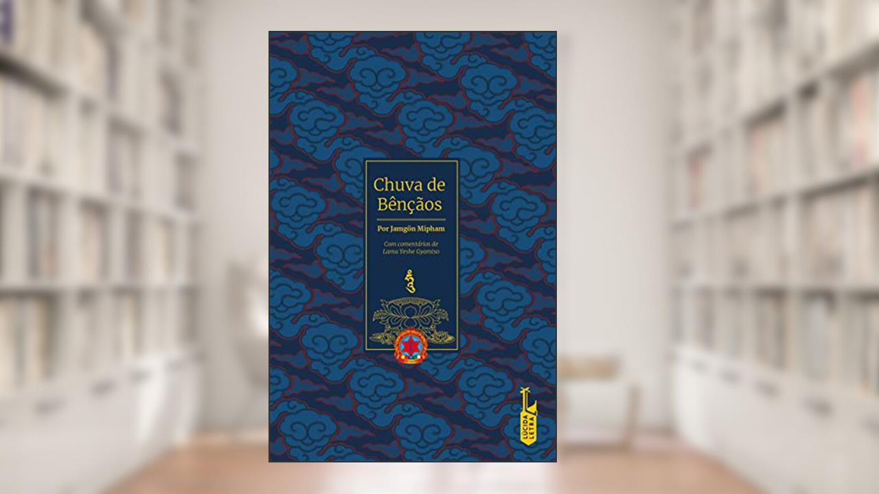 Chuva de Bençãos, do autor Jangön Mipham
