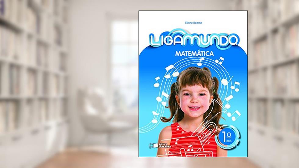 Ligamundo - Matemática - 1º Ano, do autor Elian Alabi Lucci