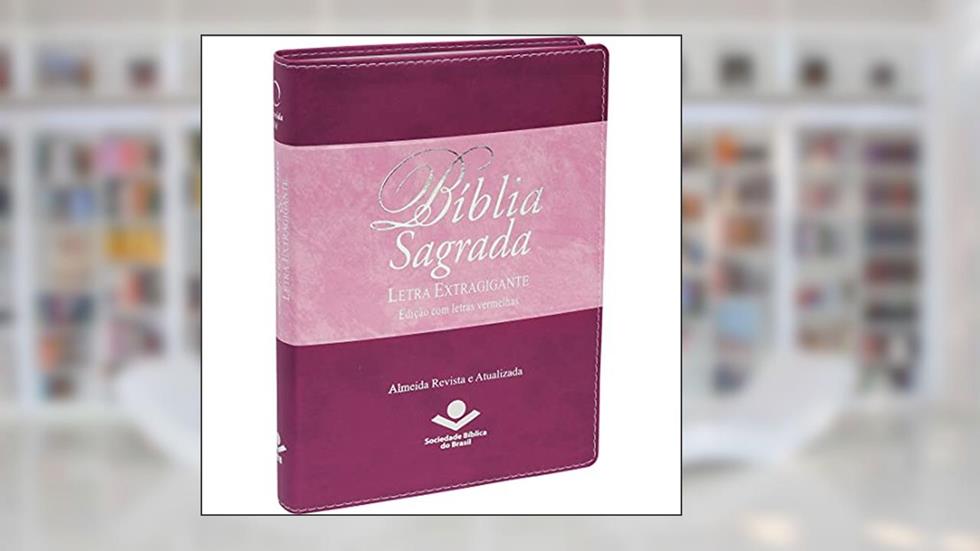 Bíblia Sagrada ARA Letra Extragigante com índice: Almeida Revista e Atualizada (ARA), do autor Sociedade Bíblica do Brasil