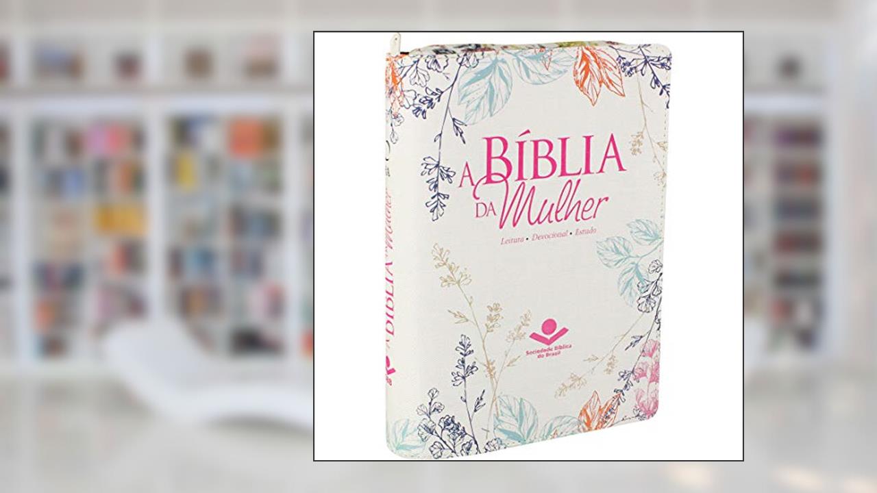 Capa de A Bíblia da Mulher com índice e zíper - Capa florida: Almeida Revista e Atualizada (ARA), do autor Sociedade Bíblica do Brasil
