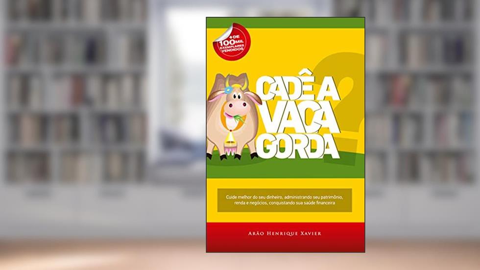 Cadê a Vaca Gorda?, do autor Arão Henrique Xavier