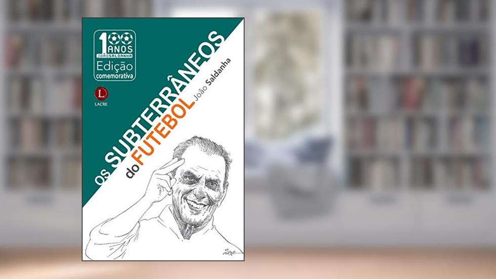 Os Subterrâneos Do Futebol, do autor João Saldanha