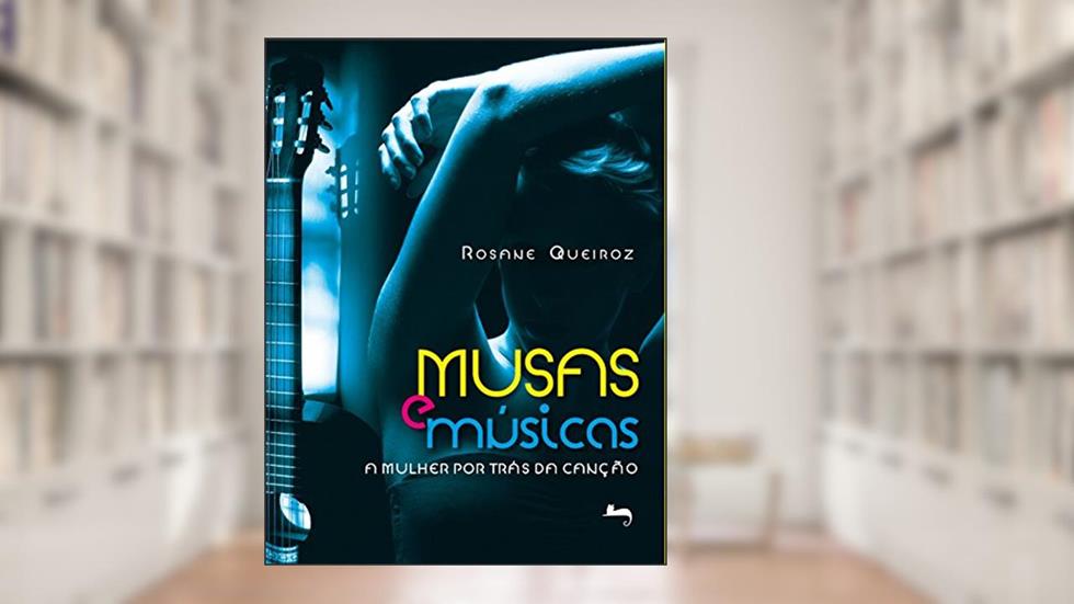 Musas e musicas, do autor Rosane Queiroz