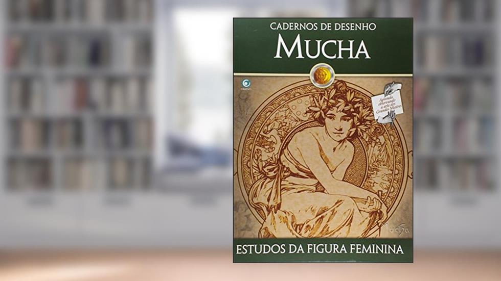 Cadernos de Desenho. Estudos da Figura Feminina, do autor Alphonse Mucha