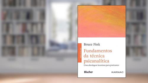 Capa de Fundamentos da Técnica Psicanalítica: uma Abordagem Lacaniana Para Praticantes, do autor Bruce Fink