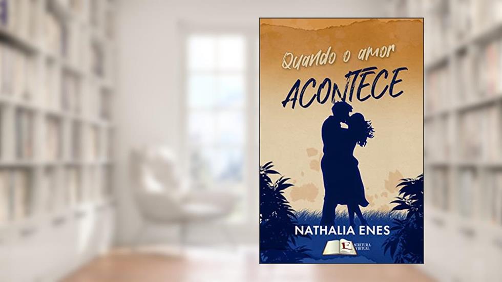 Quando o amor acontece, do autor Nathalia Enes