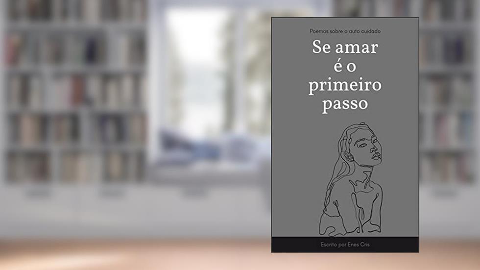 Se amar é o primeiro passo, do autor Enes Cris