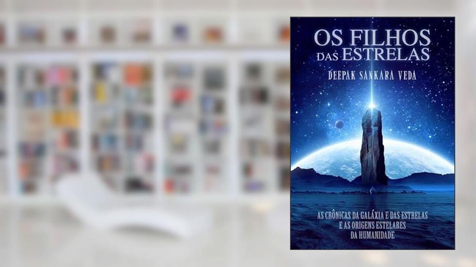 Os Filhos das Estrelas, do autor Deepak Sankara Veda