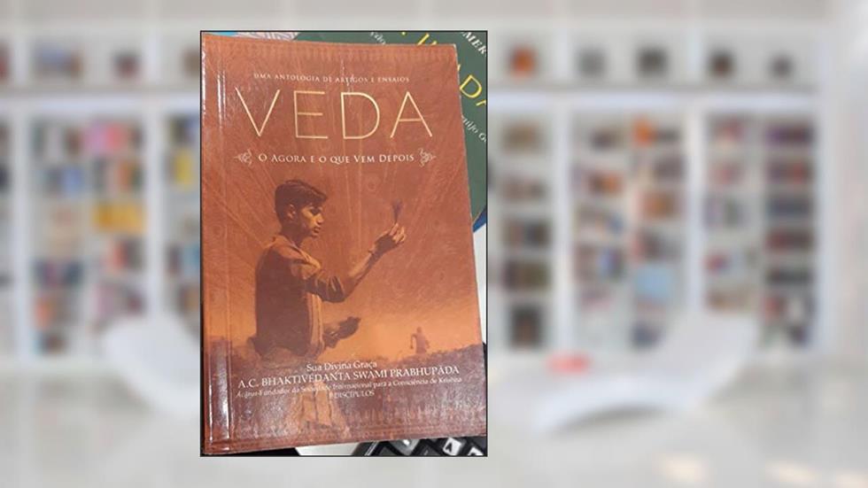 Veda: o Sagrado e a Existência Humana, do autor A. C. Bhaktivedanta Swami Prabhupada