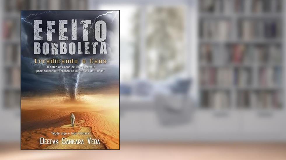 Efeito Borboleta, do autor Deepak Sankara Veda