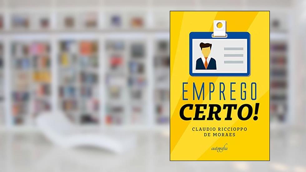 Emprego Certo!, do autor Claudio Riccioppo de Moraes