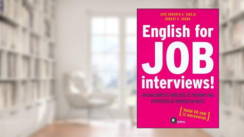 Capa de English for job interviews!: Um guia completo para você se preparar para entrevistas de emprego em inglês, do autor Jose Roberto A. Igreja