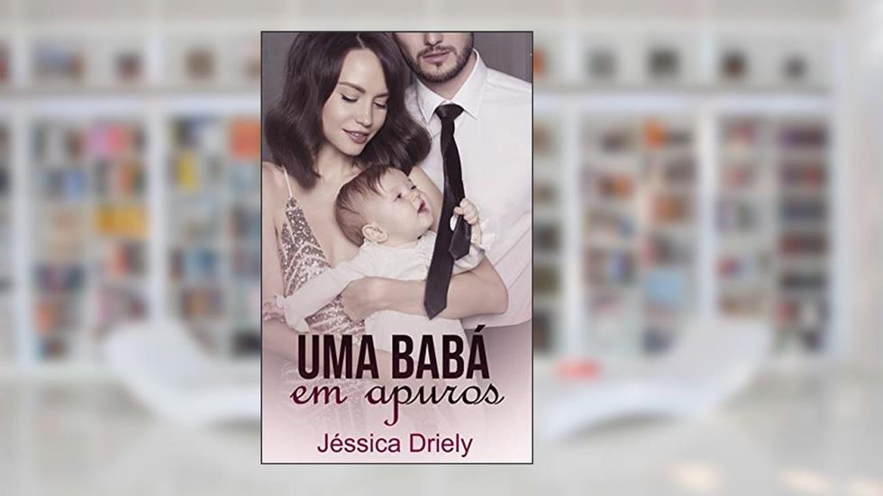 Uma Babá em Apuros, do autor Jéssica Driely