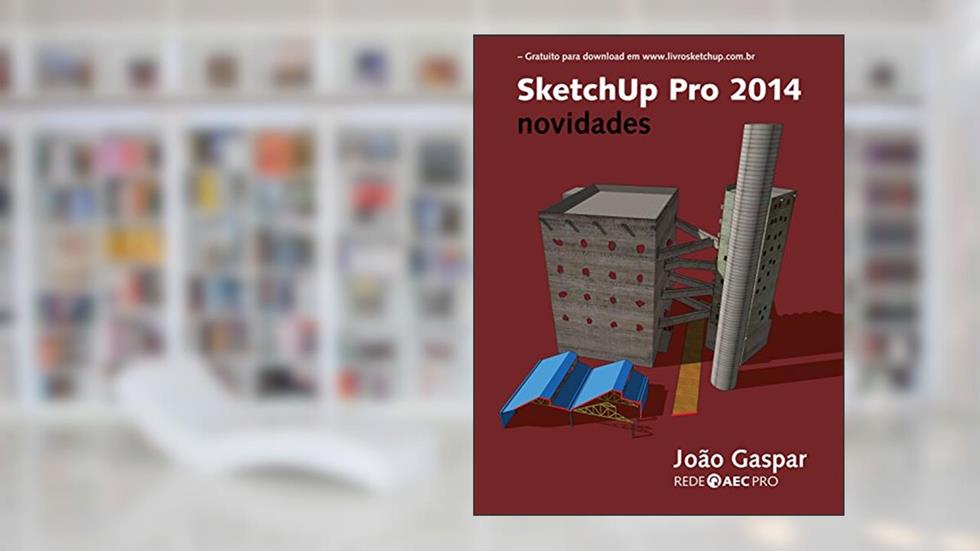 SketchUp Pro 2014 novidades, do autor João Gaspar