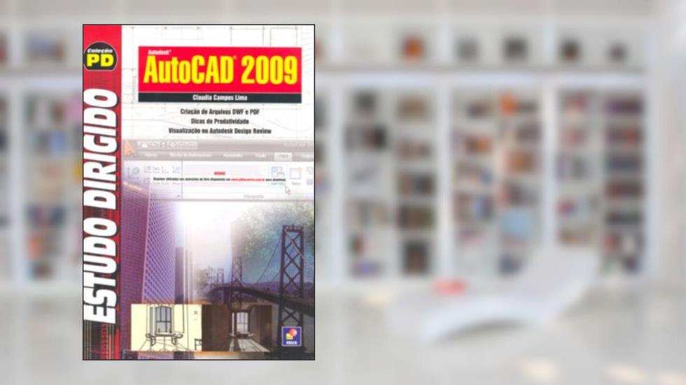 Estudo Dirigido de AutoCAD 2009, do autor Claudia Campos Lima