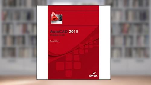 Capa de Autocad 2013: Projetos em 2D, do autor Rosa Katori