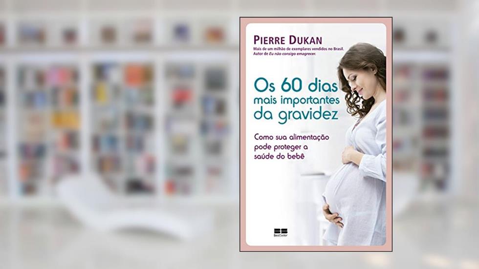 Os 60 dias mais importantes da gravidez, do autor Pierre Dukan