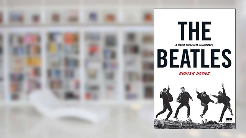 The Beatles: A única biografia autorizada, do autor Hunter Davies