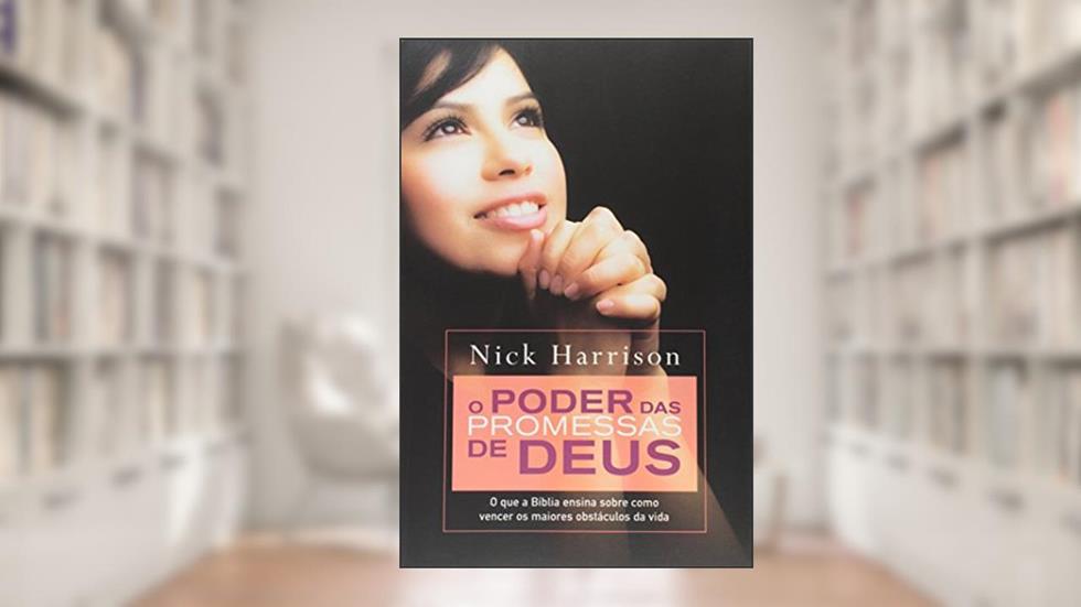 O Poder das Promessas de Deus, do autor Nick Harrison