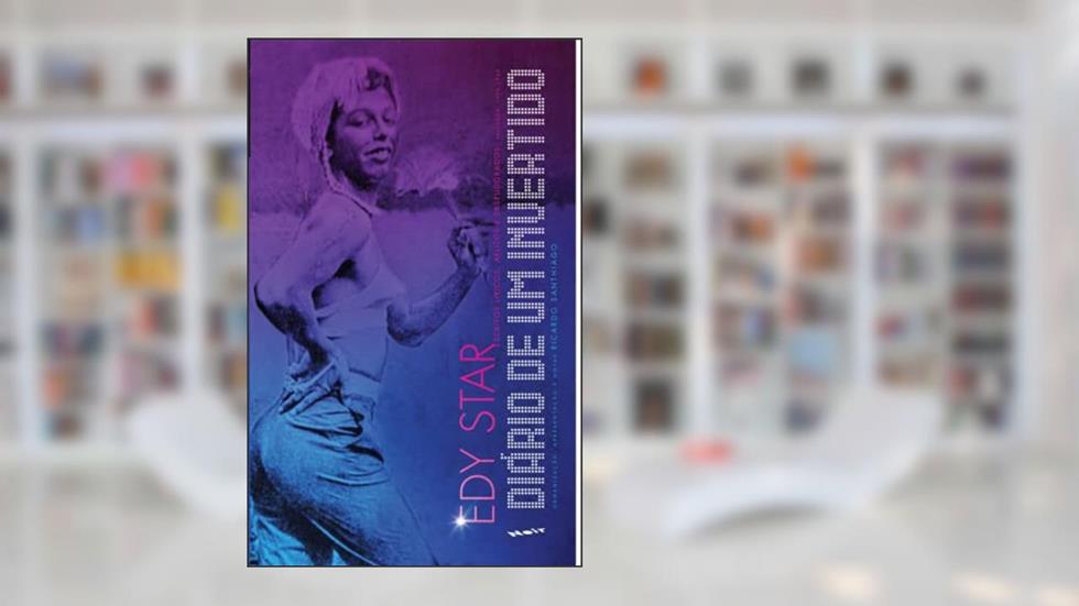 Diário de um Invertido: Escritos Líricos, Aflitos e Despudorados - Salvador 1956-1963, do autor Edy Star