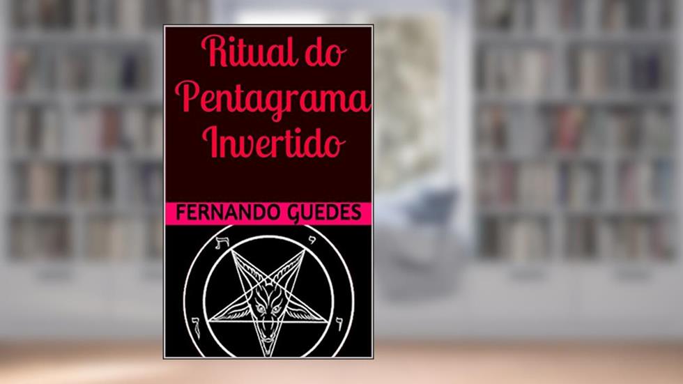 Ritual do Pentagrama Invertido, do autor Fernando Guedes
