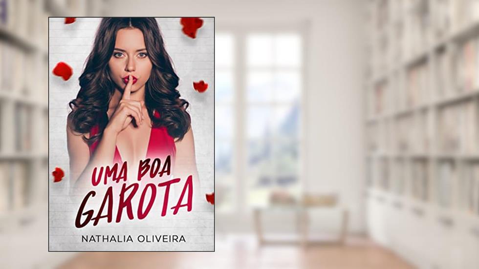Uma Boa Garota, do autor Nathalia Oliveira