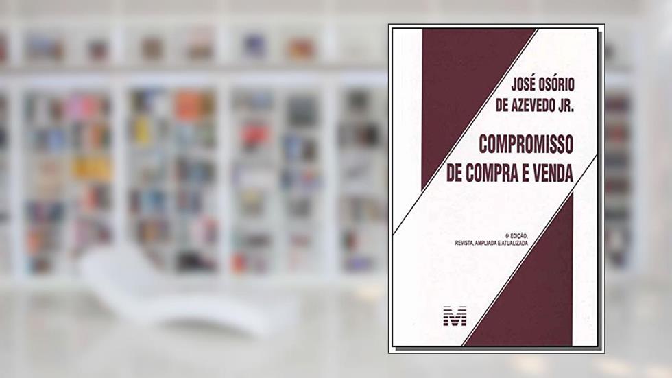 Compromisso de compra e venda - 6 ed./2013, do autor Azevedo Jr.  José Osorio de