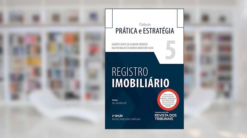Registro Imobiliário, do autor Alberto Gentil de Almeida Pedroso; Ralpho Barros Monteiro Filho