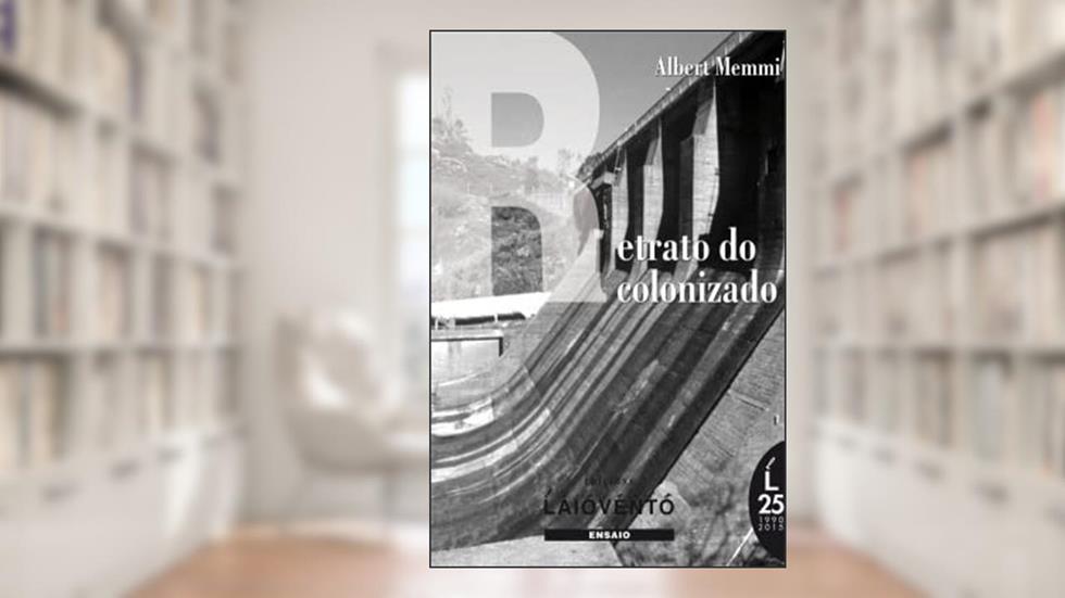 RETRATO DO COLONIZADO precedido do RETRATO DO COLONIZADOR, do autor Albert Memmi