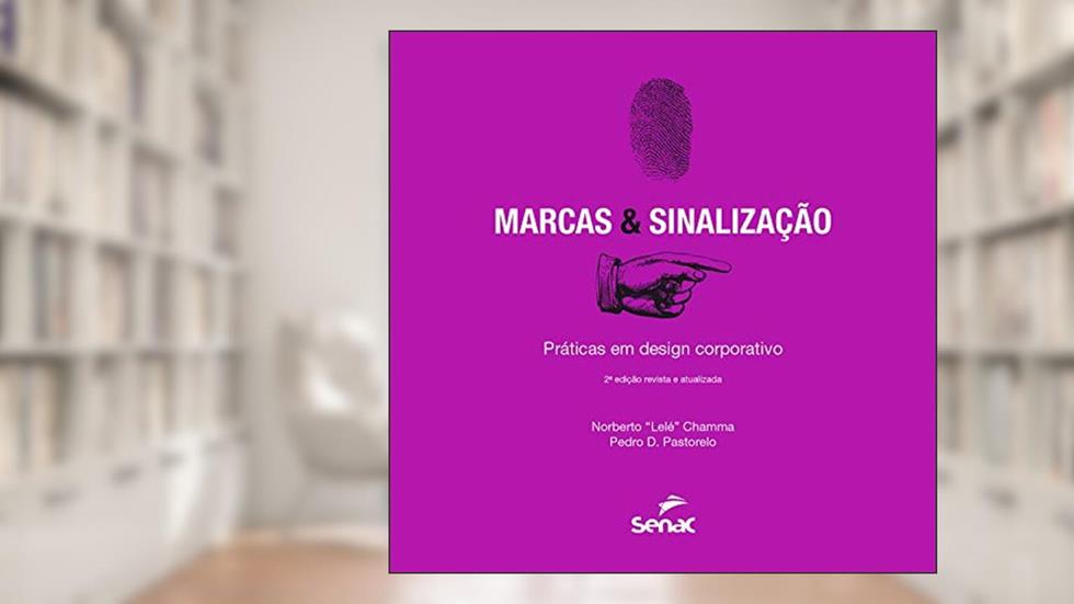 Marcas & sinalização: práticas em design corporativo, do autor Norberto Chamma