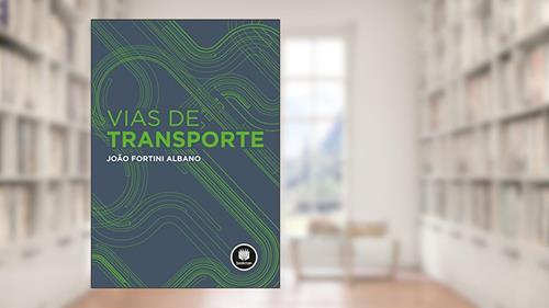 Capa de Vias de Transporte, do autor João Fortini Albano