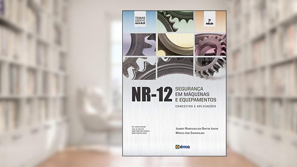 NR12 - Seguranca Em Maquinas Equipamentos Conceitos Aplicacoes - 2 Ed 2020: Conceitos e Aplicações, do autor Joubert Rodrigues Dos Santos Junior; Marcio Jose Zangirolami