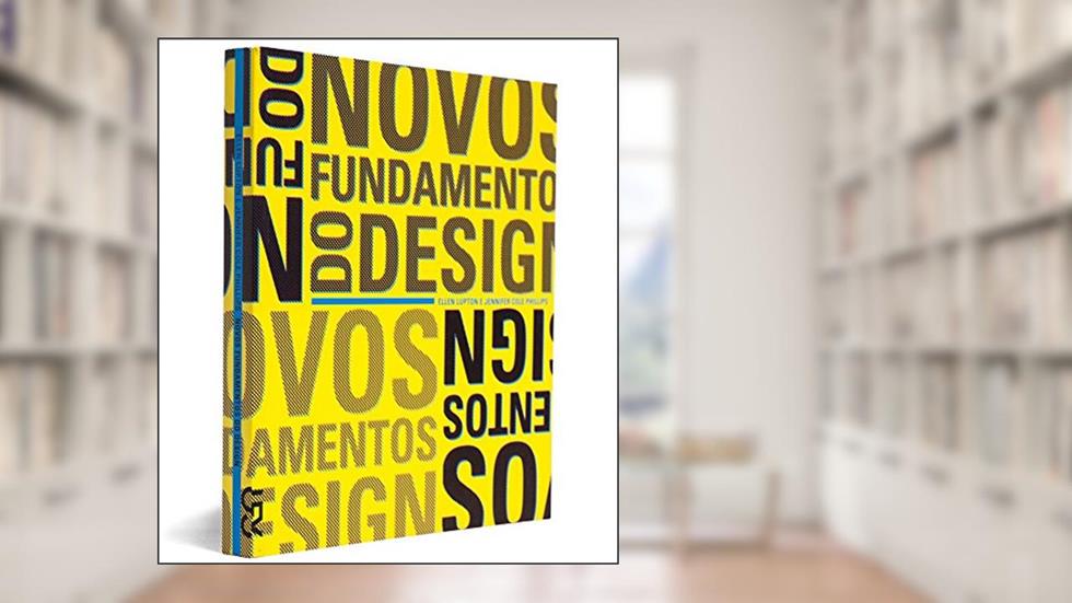Novos Fundamentos do Design, do autor Ellen Lupton