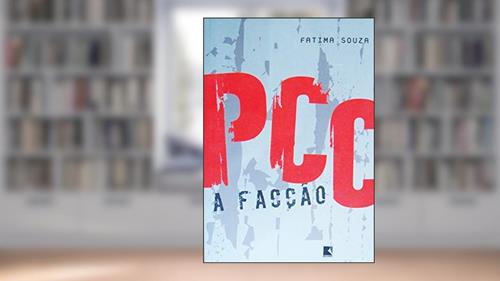 Capa de PCC, a facção, do autor Fátima Souza